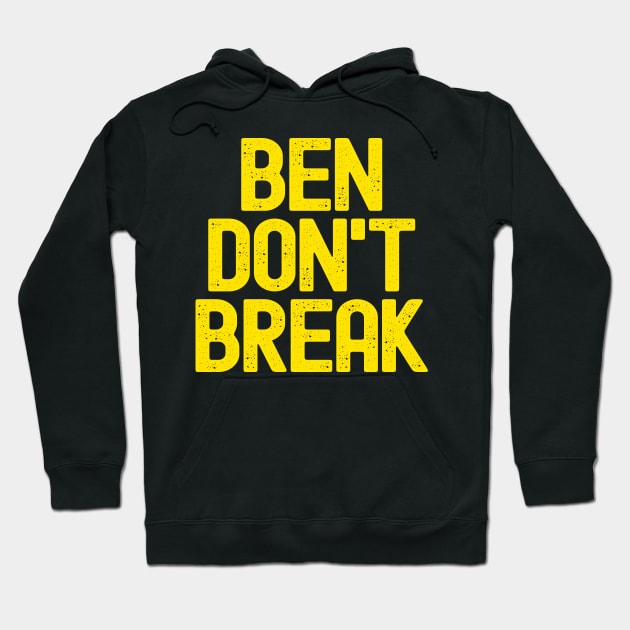 Ben Don't Break Hoodie by Etopix